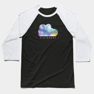 Visionary - Galaxy cloud Baseball T-Shirt